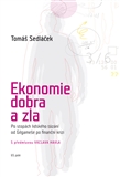Ekonomie dobra a zla (předmluva V. Havel)-Tomáš Sedláček - Kliknutím na obrázek zavřete